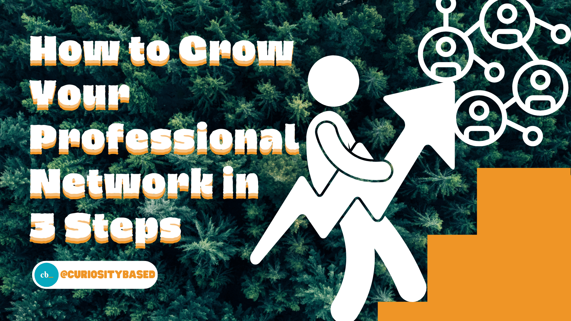 How to Grow Your Professional Network in 3 Steps