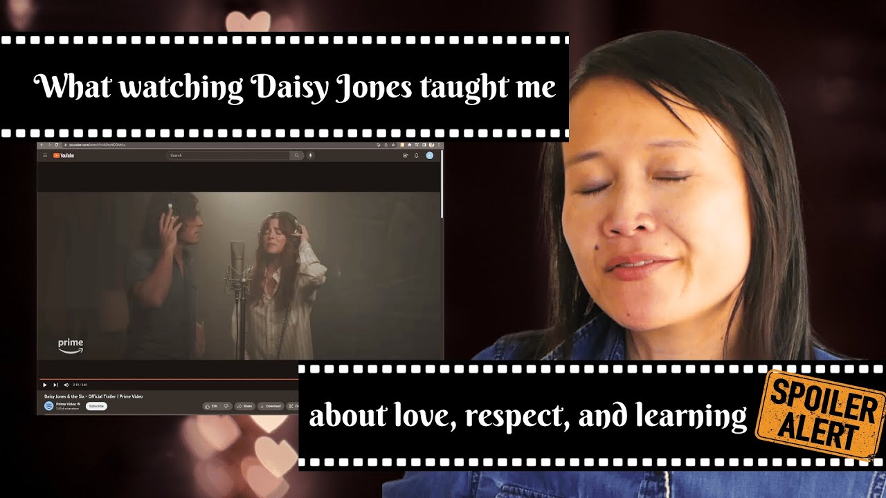 Daisy Jones & the Six: Lessons on Love, Respect & Learning (Spoilers)