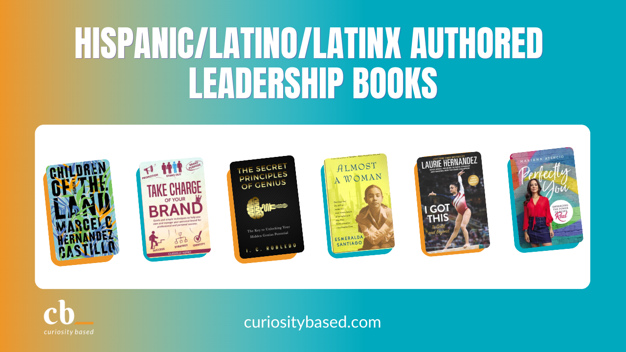 120+ Leadership Books Written by Hispanic/Latino/Latinx Authors