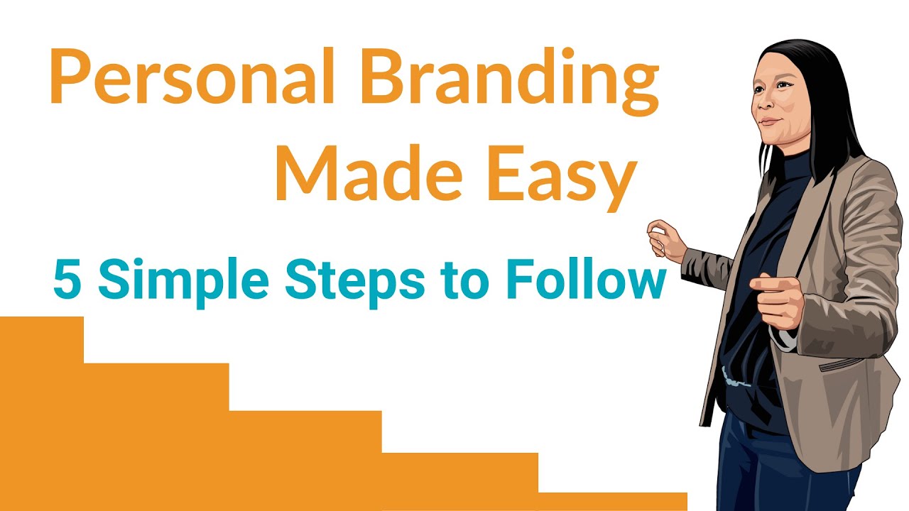 Personal Branding Made Easy: 5 Simple Steps 