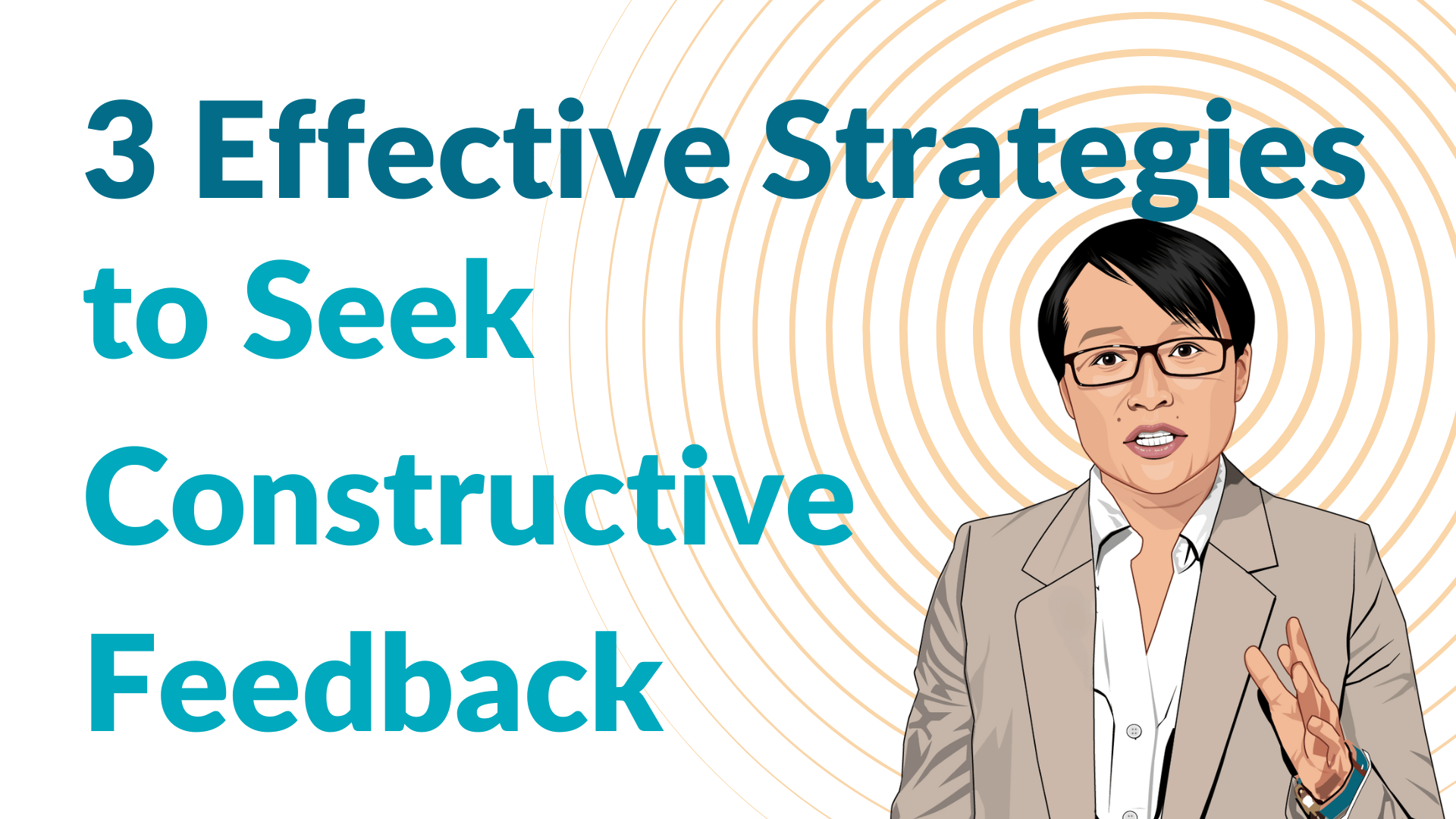 3 Effective Strategies to Seek Constructive Feedback