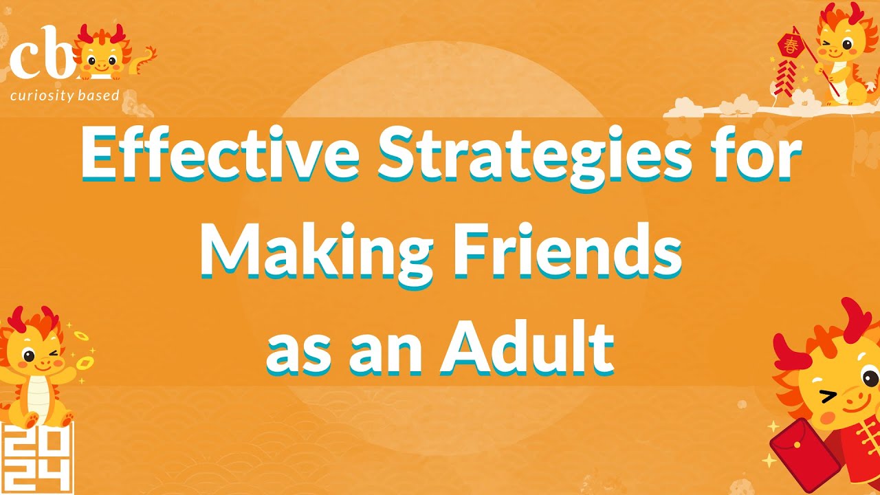 Effective Strategies for Making Friends as an Adult