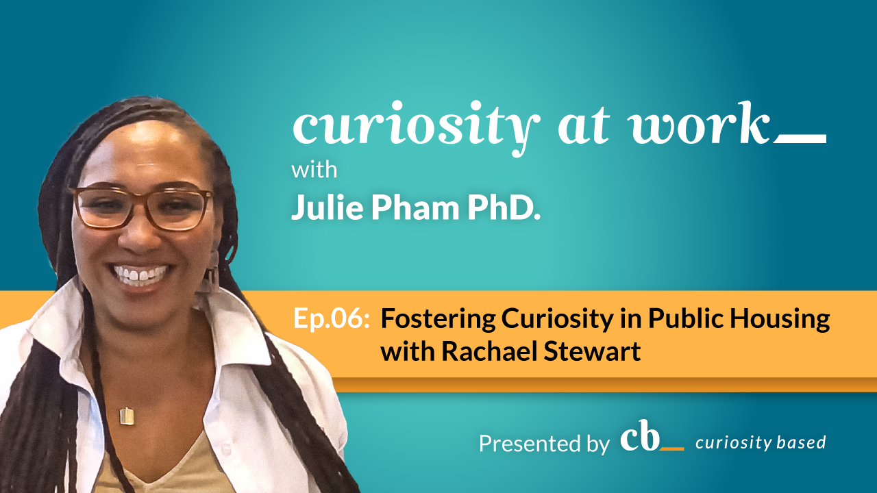 Fostering Curiosity in Public Housing with Rachael Steward