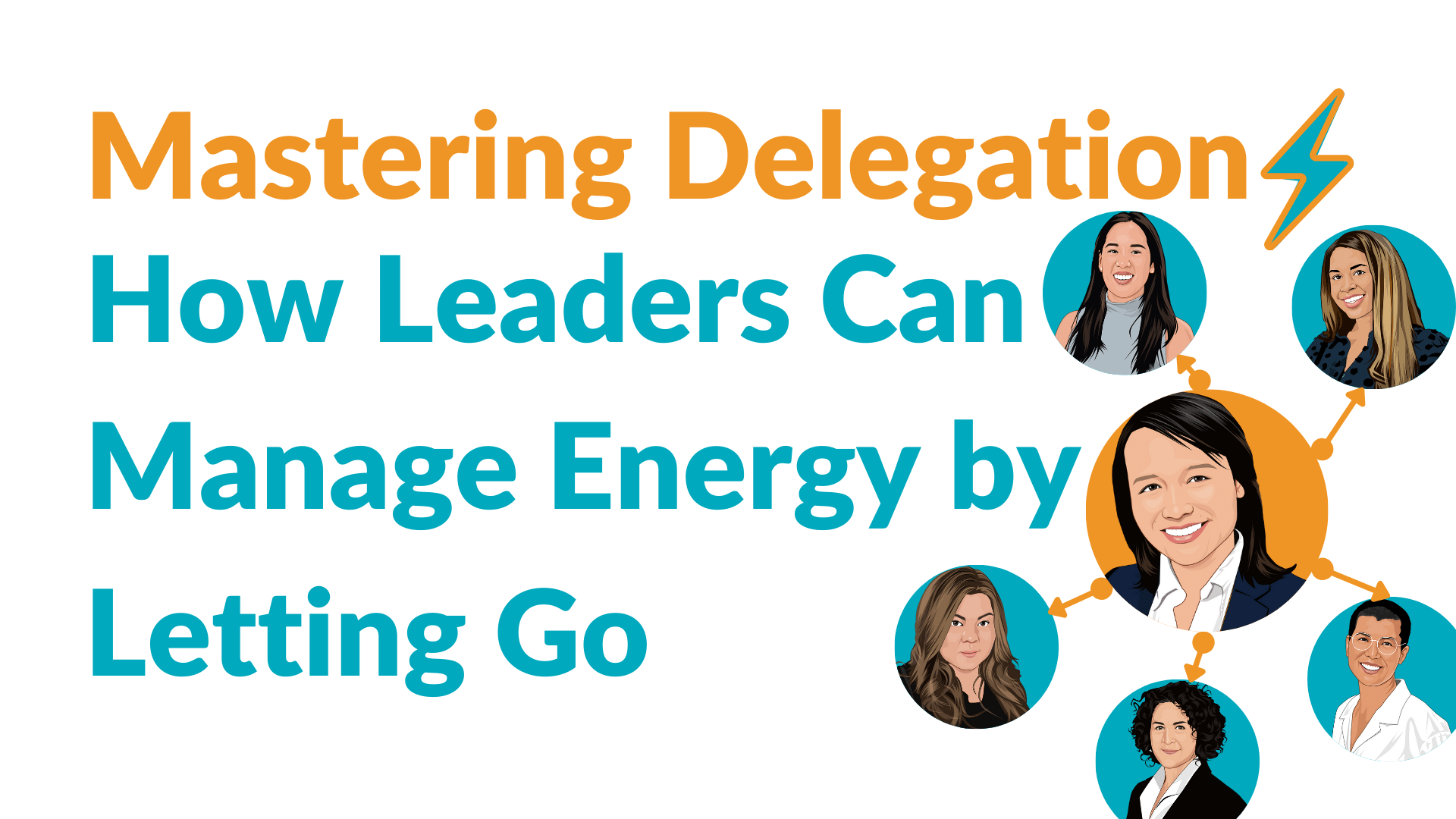 Mastering Delegation: How Leaders Can Manage Their Energy by Letting Go